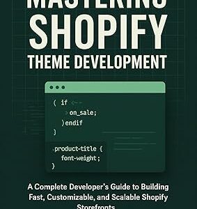 Mastering Shopify Theme Development